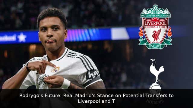 Rodrygo's Future: Real Madrid's Stance on Potential Transfers to Liverpool and Tottenham